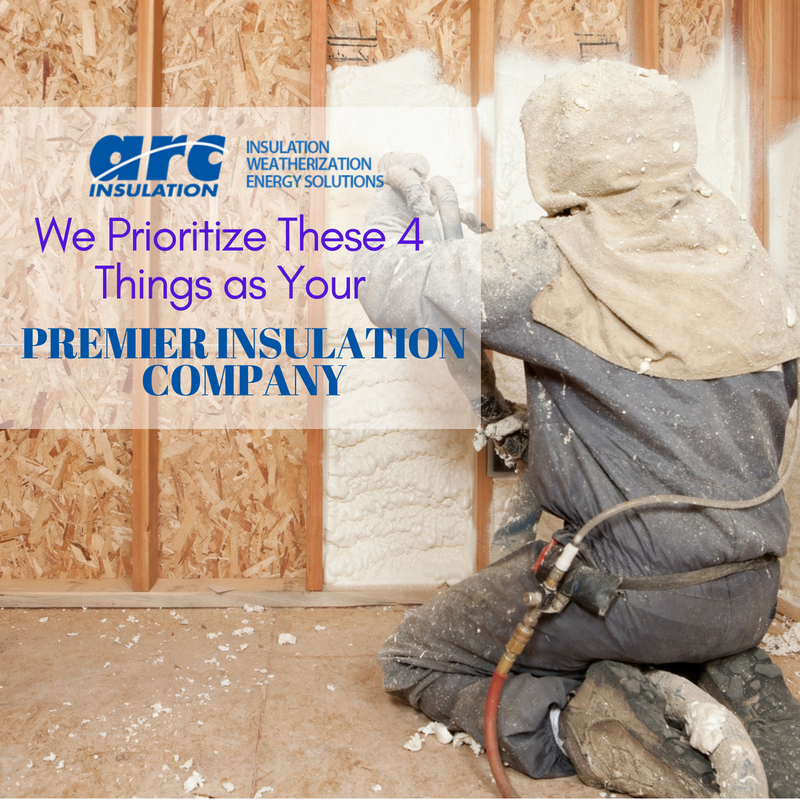 We Prioritize These 4 Things as Your Premier Insulation Company